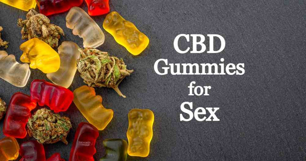 Best CBD Gummies For Sex: Our Top 3 Picks - Weedime
