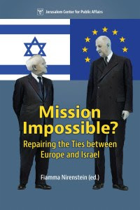 Mission Impossible? Repairing the Ties between Europe and Israel