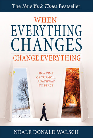 When Everything Changes, Change Everything: In a Time of Turmoil, A Pathway to Peace EPUB