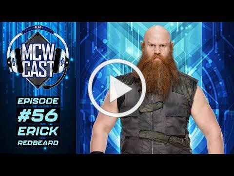 MCW Cast Erick Redbeard - MCW Cast Episode #56 - Pro Wrestling Podcast - Erick Redbeard