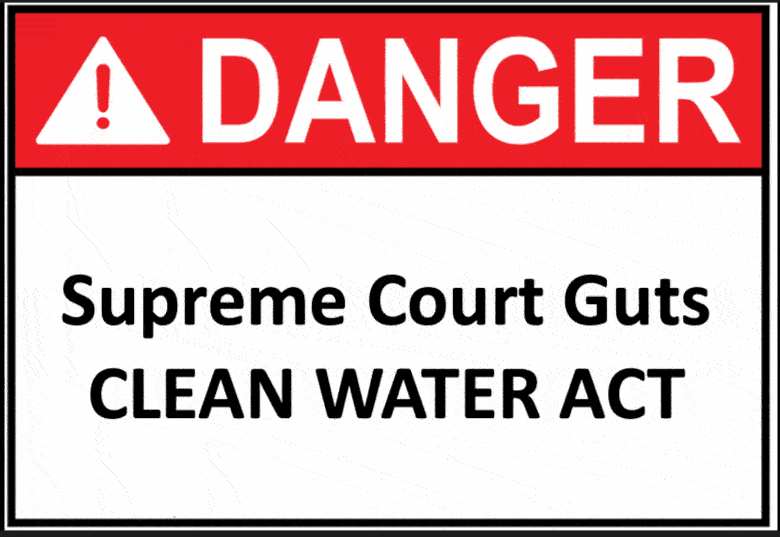 Supreme Court guts Clean Water Act