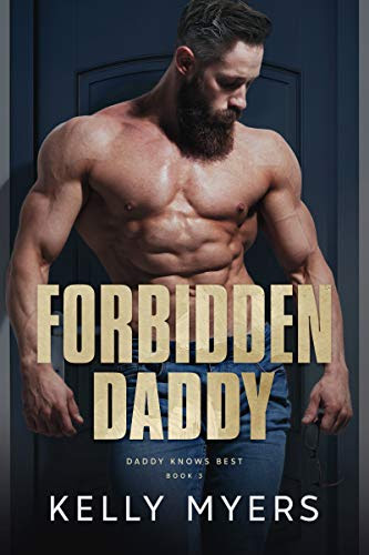 Cover for 'Forbidden Daddy (Daddy Knows Best Book 3)'