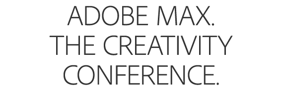 Adobe MAX. The Creativity Conference.