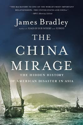 The China Mirage: The Hidden History of  American Disaster in Asia PDF