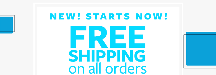 New! Starts now! Free shipping on all orders.