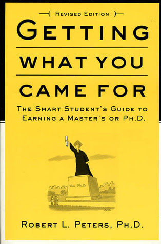 Getting What You Came For: The Smart Student's Guide to Earning a Master's or Ph.D. EPUB