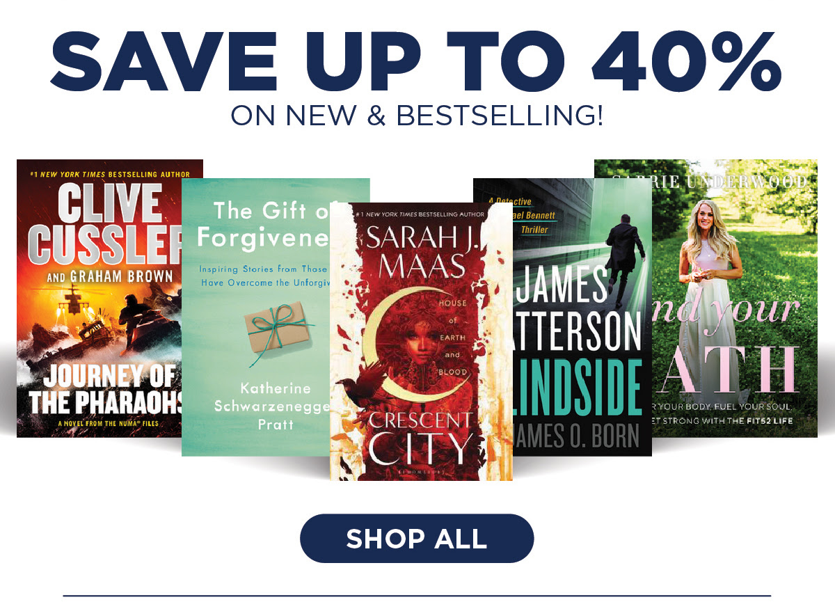 Save up to 40% on New and Bestselling