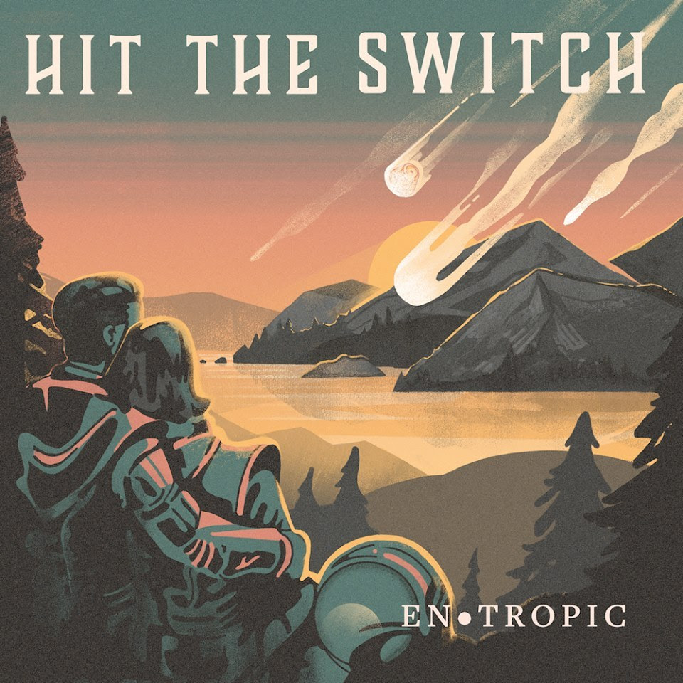 hit the switch entropic