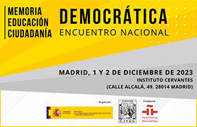 Encuentro Nacional «Memoria Democrática, Educación Democrática y Ciudadanía Democrática».