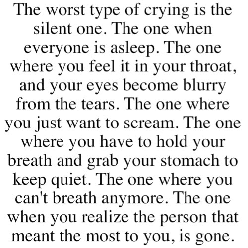 The worst type of crying is the silent one