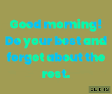 Cliphy Good Morning GIF - Cliphy GoodMorning DoYourBest GIFs