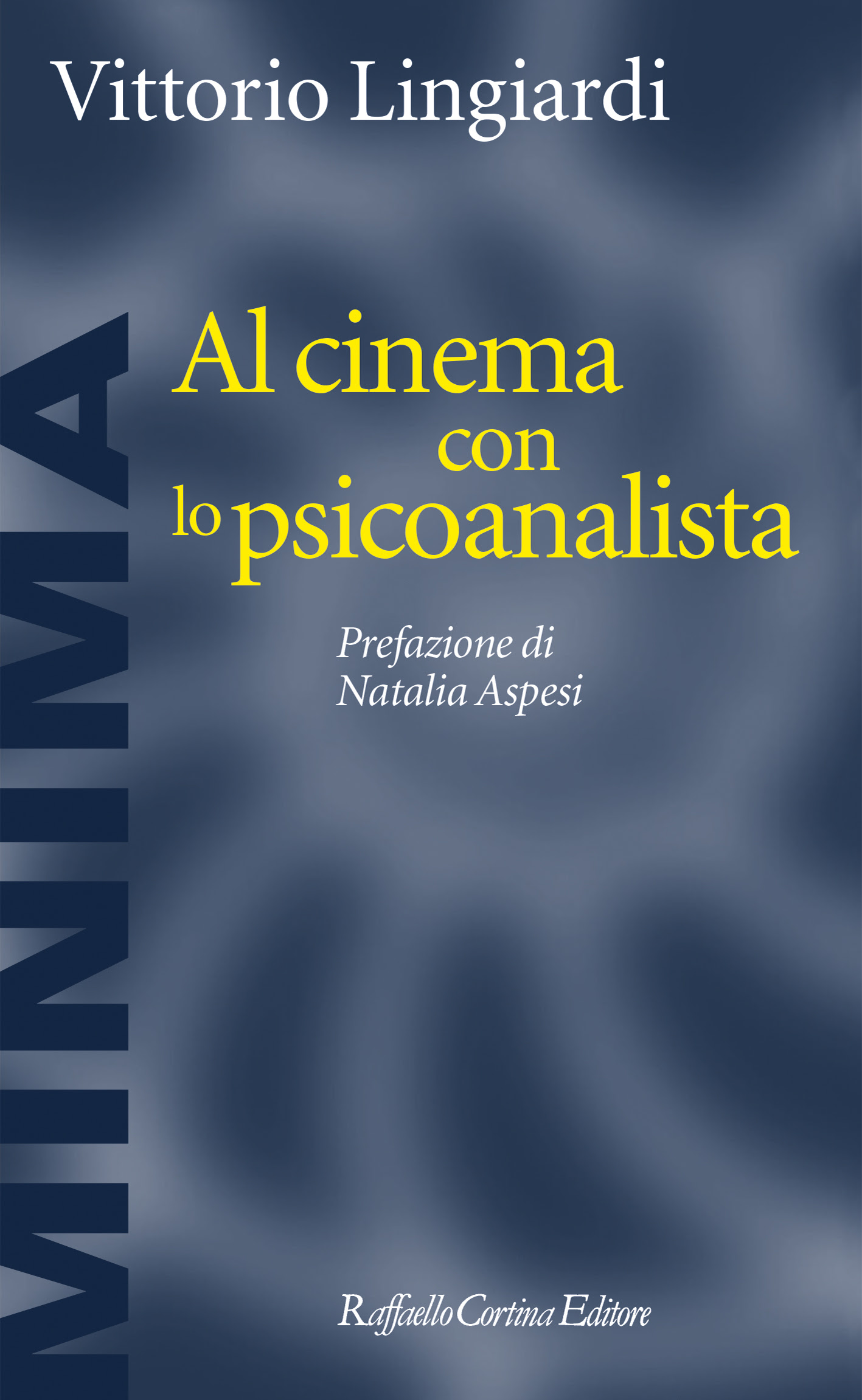 Vittorio Lingiardi - Al cinema con lo psicoanalista
