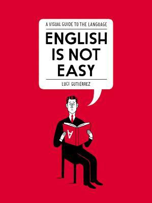 English Is Not Easy: A Visual Guide to the Language EPUB