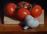 "Tomato and Garlic" - Posted on Wednesday, February 11, 2015 by Debra Becks Cooper