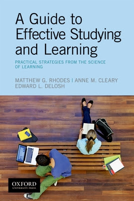 A Guide to Effective Studying and Learning: Practical Strategies from the Science of Learning PDF