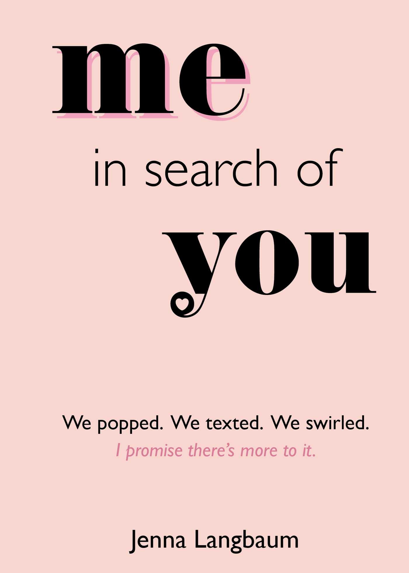 Me in Search of You: I promise there's more to it. PDF