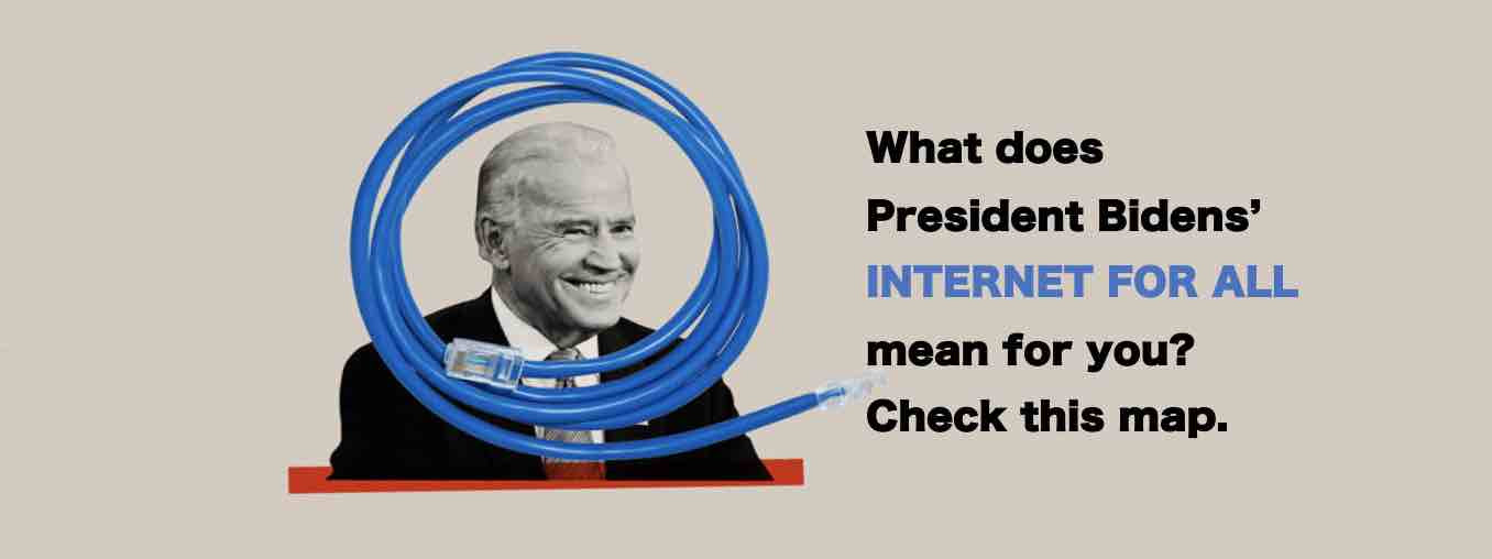 What does President Biden's INTERNET FOR ALL plan mean for you