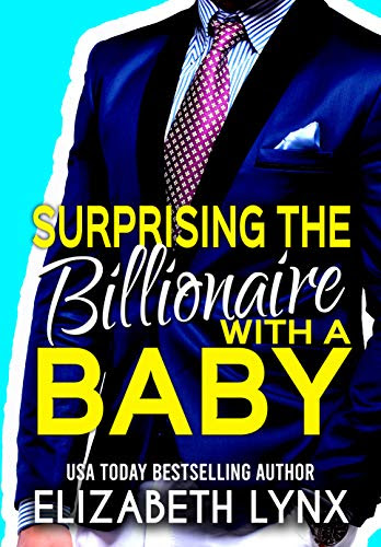 Cover for 'Surprising the Billionaire with a Baby (Blue Ridge Mountain Billionaires Book 2)'