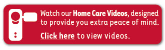 CBH Homes red button with a video camera image and text saying "Watch our Home Care Videos, designed to provide you extra peace of mind. Click here to view videos"