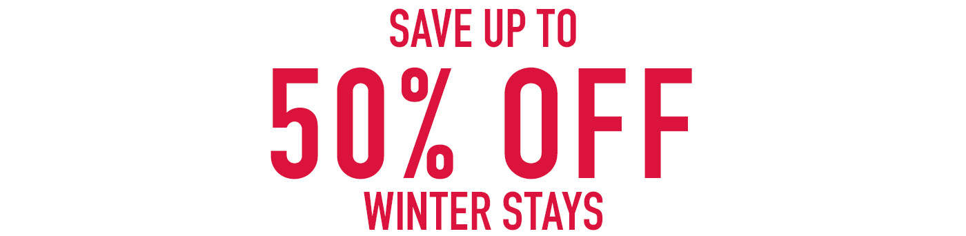 Save up to 50% off winter stays
