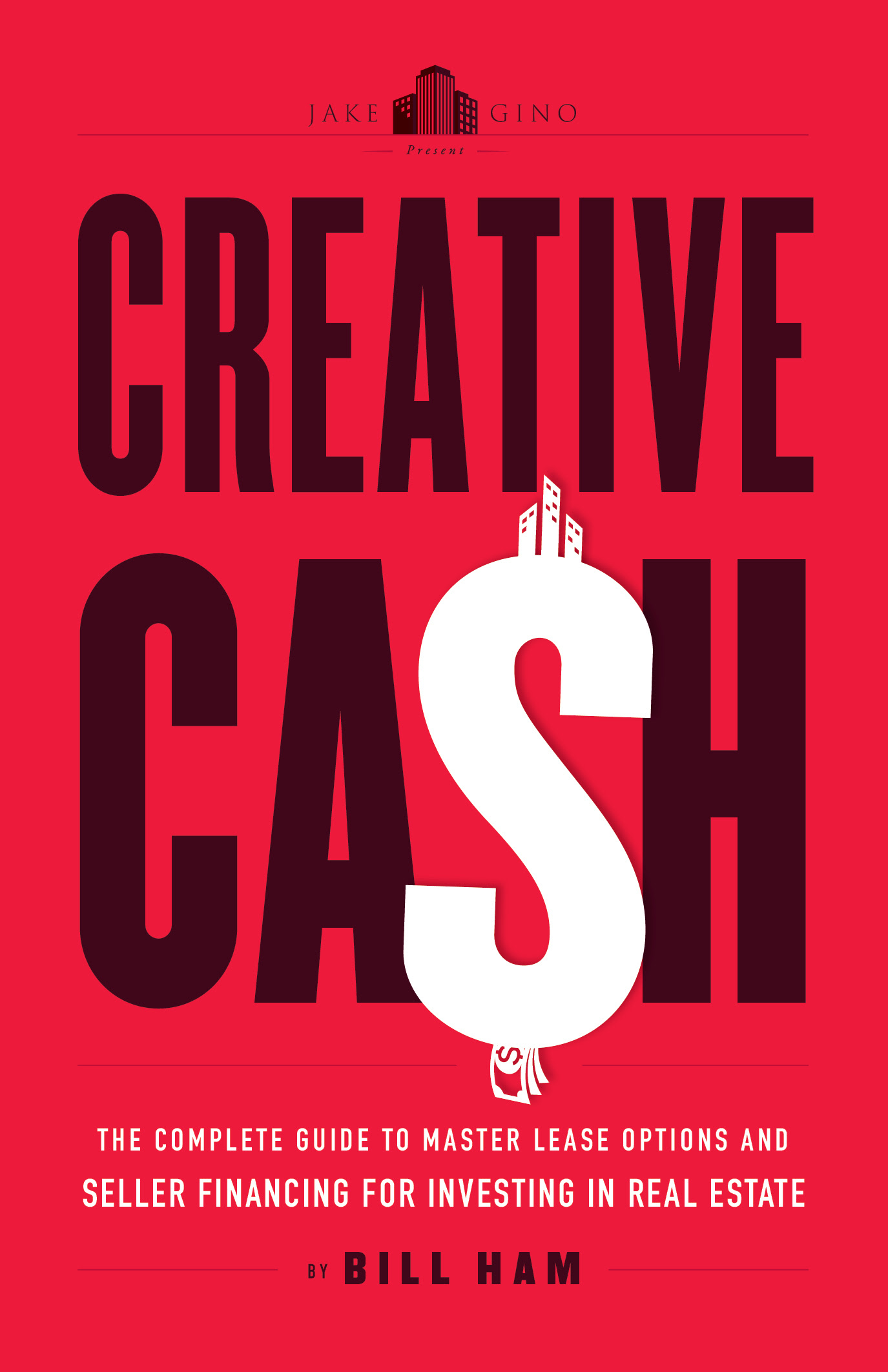Creative Cash: The Complete Guide to Master Lease Options and Seller Financing for Investing in Real Estate PDF
