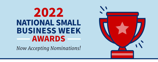 Illustration of a trophy with the following text, 2022 National Small Business Week Awards. Now accepting nominations. Visit sba.gov/nsbw
