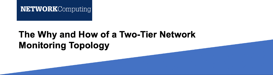 Article: The Why and How of a Two-Tier Network Monitoring Topology