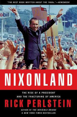 Nixonland: The Rise of a President and the Fracturing of America in Kindle/PDF/EPUB
