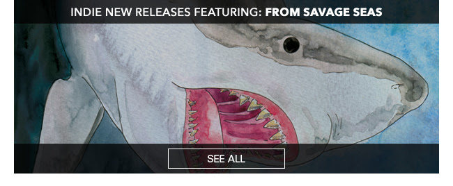 Indie New Releases featuring From Savage Seas See All