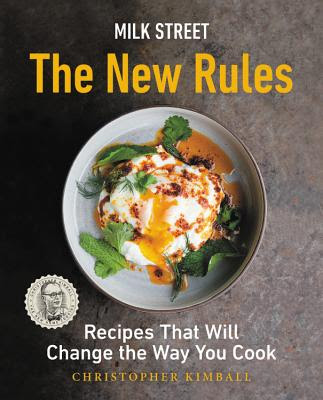 Milk Street: The New Rules: Recipes That Will Change the Way You Cook in Kindle/PDF/EPUB