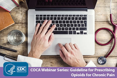 CDC COCA Webinar Series: Guidelines for Prescribing Opioids for Chronic Pain