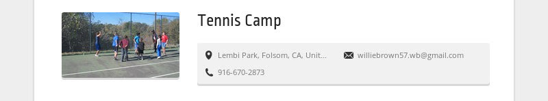 Tennis Camp
Lembi Park, Folsom, CA, United States williebrown57.wb@gmail.com 916-670-2873