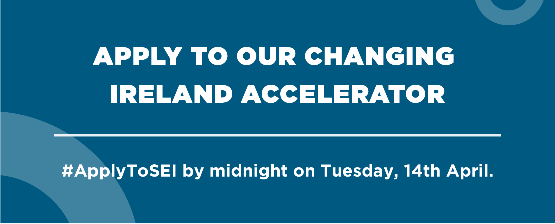 Apply to SEI Changing Ireland Accelerator
