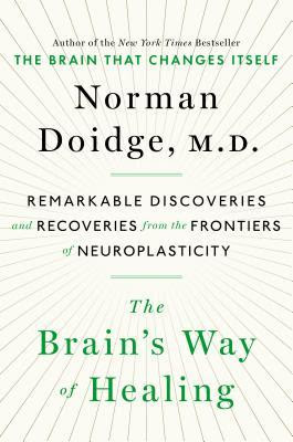 The Brain's Way of Healing: Remarkable Discoveries and Recoveries from the Frontiers of Neuroplasticity in Kindle/PDF/EPUB