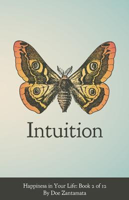 Intuition (Happiness in Your Life, #2) PDF