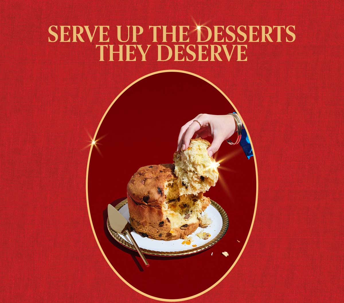 Serve up the desserts they deserve