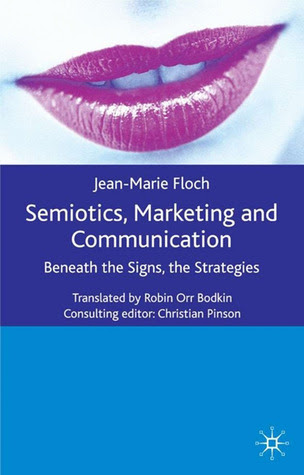 Semiotics, Marketing and Communication: Beneath the Signs, the Strategies in Kindle/PDF/EPUB