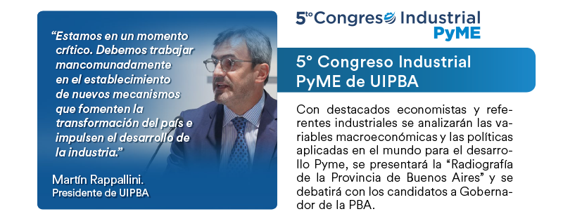 5° Congreso Industrial PyME de UIPBA