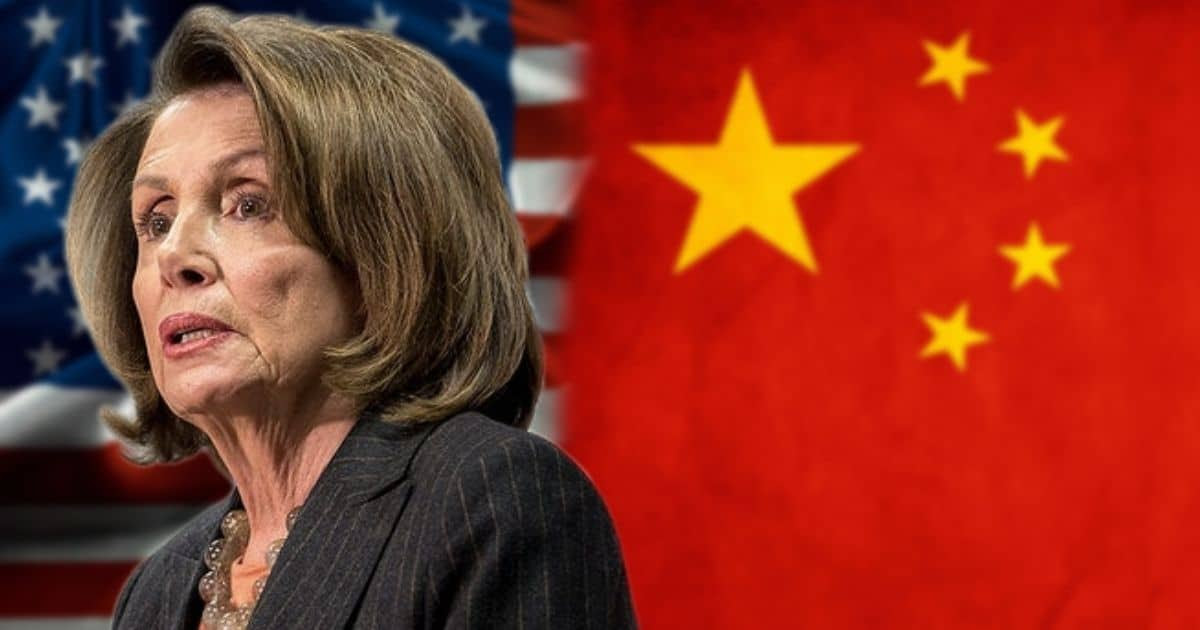 Nancy Pelosi Just Sold Out America To China - The Speaker Can't Get Away With This