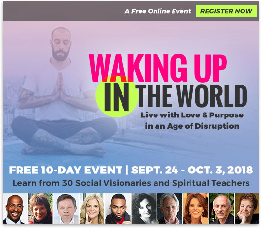 Waking Up in the World - A Free Online Event - Register Now
