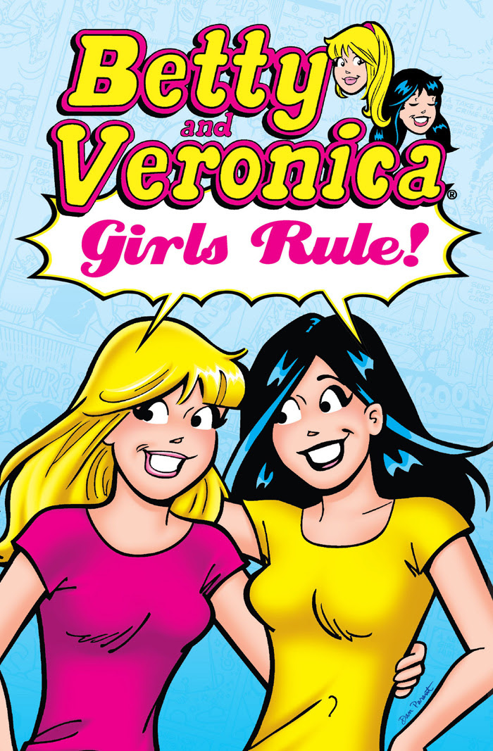 Betty and Veronica Girls Rule cover by Dan Parent