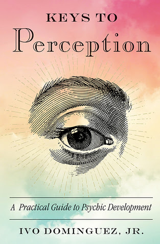 Keys to Perception: A Practical Guide to Psychic Development PDF