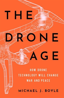 The Drone Age: How Drone Technology Will Change War and Peace in Kindle/PDF/EPUB