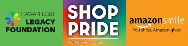 Hawaii LGBT Legacy Foundation,, Shop Pride and Amazon Smile logos.