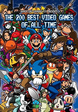 Hardcore Gaming 101 Presents: The 200 Best Video Games of All Time PDF