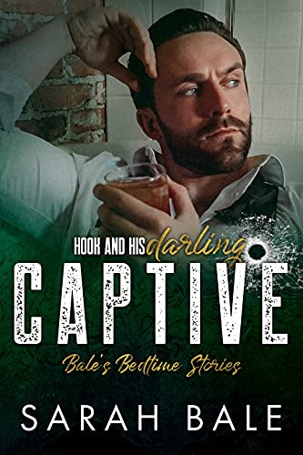Cover for 'Captive (Bale's Bedtime Stories: Hook and His Darling Book 1)'