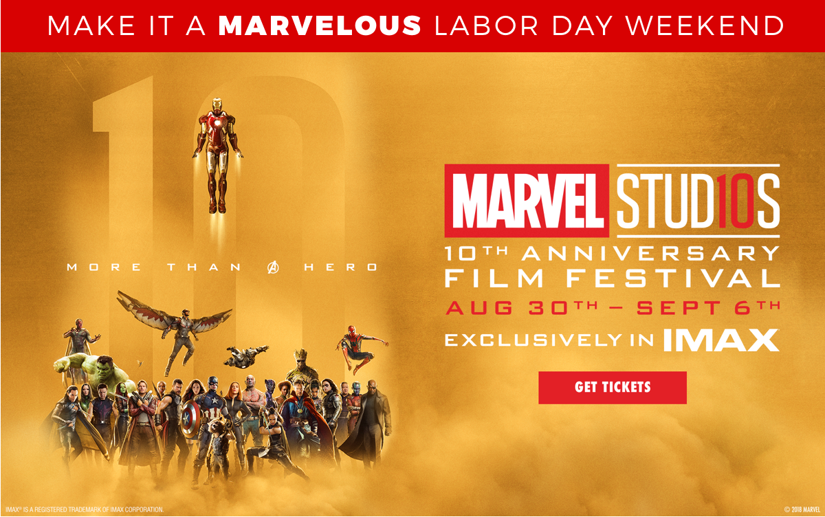 Marvel Studios 10th Anniversary Film Festival. Get Tickets >