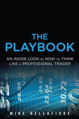 The Playbook: An Inside Look at How to Think Like a Professional Trader in Kindle/PDF/EPUB