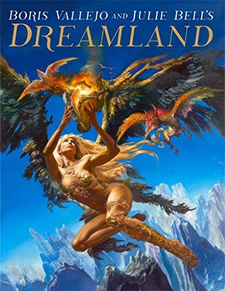 Dreamland: The Fantastical World of Boris Vallejo and Julie Bell PDF
