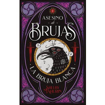 Asesino de Brujas- la Bruja Blanca